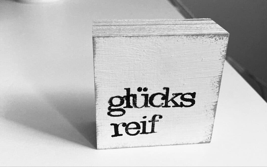 glücksreif